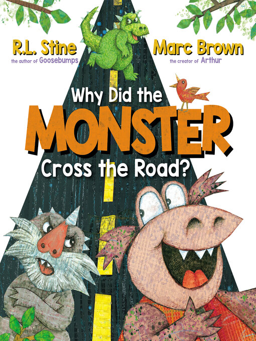 Title details for Why Did the Monster Cross the Road? by R. L. Stine - Available